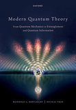 Modern Quantum Theory: From Quantum Mechanics to Entanglement and Quantum Information