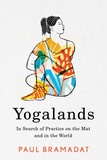 Yogalands: In Search of Practice on the Mat and in the World