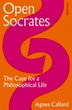 Open Socrates: The Case for a Philosophical Life