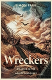 Wreckers: Disaster in the Age of Discovery