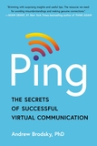 Ping: The Secrets of Successful Virtual Communication