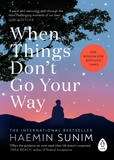 When Things Don?t Go Your Way: Zen Wisdom for Difficult Times