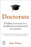 Doctorate: Finding your Way as a Healthcare Professional in Research: Finding your Way as a Healthcare Professional in Research