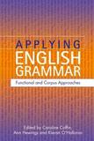 Applying English Grammar.: Corpus and Functional Approaches