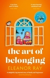 The Art of Belonging: The heartwarming new novel from the author of EVERYTHING IS BEAUTIFUL