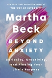 Beyond Anxiety: Curiosity, Creativity and Finding Your Life's Purpose