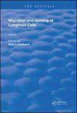 Migration and Homing of Lymphoid Cells: Volume 1