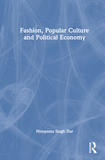 Fashion, Popular Culture and Political Economy