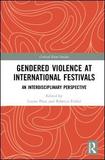 Gendered Violence at International Festivals: An Interdisciplinary Perspective