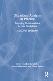 Situational Analysis in Practice: Mapping Relationalities Across Disciplines