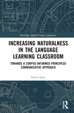 Increasing Naturalness in the Language Learning Classroom: Towards a Corpus-Informed Principled Communicative Approach