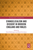 Evangelicalism and Dissent in Modern England and Wales