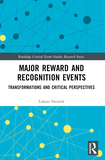 Major Reward and Recognition Events: Transformations and Critical Perspectives