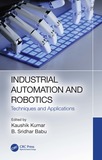 Industrial Automation and Robotics: Techniques and Applications