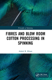 Principles of Spinning: Fibres and Blow Room Cotton Processing in Spinning