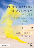 Photography as Activism: Images for Social Change