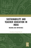 Sustainability and Teacher Education in India: Meaning and Importance