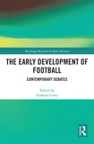 The Early Development of Football: Contemporary Debates