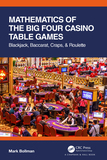 Mathematics of The Big Four Casino Table Games: Blackjack, Baccarat, Craps, & Roulette