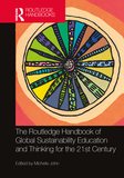 The Routledge Handbook of Global Sustainability Education and Thinking for the 21st Century