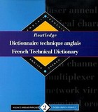 Routledge French Technical Dictionary Dictionnaire technique anglais: Volume 2 English-French/anglais-francais