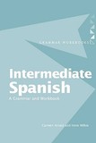 Intermediate Spanish: A Grammar and Workbook