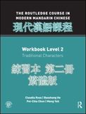 Routledge Course in Modern Mandarin Chinese Workbook 2 (Traditional): Workbook Level 2: Traditional Characters ??? ??? ???