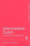 Intermediate Dutch: A Grammar and Workbook