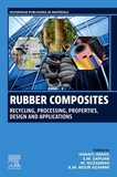 Rubber Composites: Recycling, Processing, Properties, Design and Applications