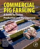 Commercial Pig Farming: A Guide for Swine Production and Management