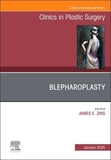 Blepharoplasty, An Issue of Clinics in Plastic Surgery