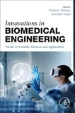 Innovations in Biomedical Engineering: Trends in Scientific Advances and Applications