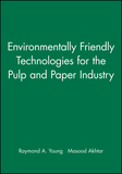 Environmentally Friendly Technologies for the Pulp  & Paper Industry