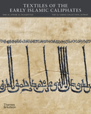 Textiles of the Early Islamic Caliphates