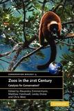 Zoos in the 21st Century: Catalysts for Conservation?