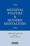 Medieval Polities and Modern Mentalities