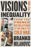 Visions of Inequality ? From the French Revolution  to the End of the Cold War