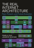 The Real Internet Architecture: Past, Present, and Future Evolution