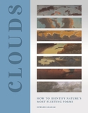 Clouds: How to Identify Nature?s Most Fleeting Forms