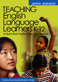 Teaching English Language Learners K-12: A Quick-Start Guide for the New Teacher