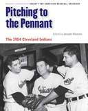 Pitching to the Pennant ? The 1954 Cleveland Indians: The 1954 Cleveland Indians