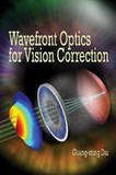 Wavefront Optics for Vision Correction