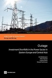 Outage ? Investment shortfalls in the power sector in Eastern Europe and Central Asia: Investment Shortfalls in the Power Sector in Eastern Europe and Central Asia