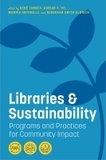 Libraries and Sustainability ? Programs and Practices for Community Impact: Programs and Practices for Community Impact