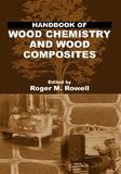 Handbook of Wood Chemistry and Wood Composites