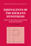 Equivalents of the Riemann Hypothesis: Volume 3, Further Steps towards Resolving the Riemann Hypothesis