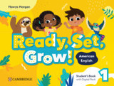 Ready, Set, Grow! Level 1 Student's Book with Digital Pack American English