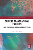 Chinese Transnational Families: Care Circulation and Children?s Life Paths