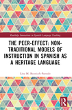 The Peer-Effect: Non-Traditional Models of Instruction in Spanish as a Heritage Language