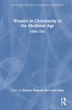 Women in Christianity in the Medieval Age: 1000?1500